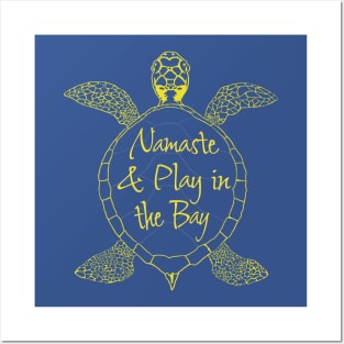 Namaste and play in the bay salty sea turtle lifestyle beach bum surfer Posters and Art